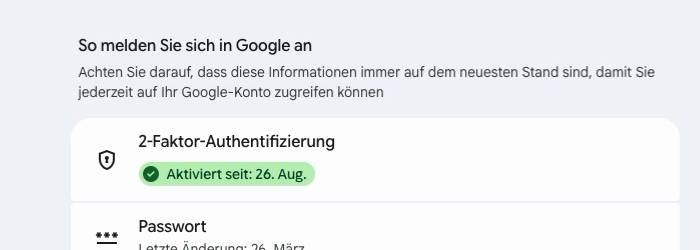 Google-Konto, Seite Sicherheit und Anmeldung, Zeile 2-Faktor-Authentifizierung mit Status Aktiviert